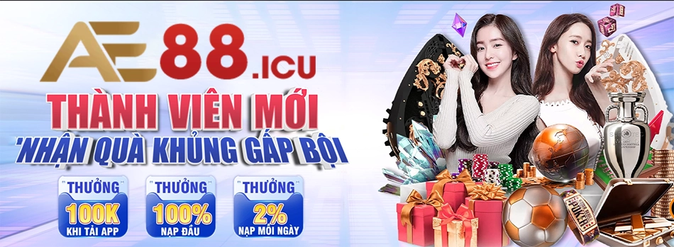 ưu đãi Khuyến mãi AE888 chào đón người chơi mới nồng nhiệt nhất